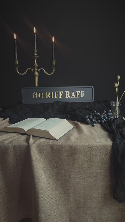 No Riff Raff Sign