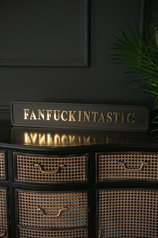 Fanfuckintastic Sign